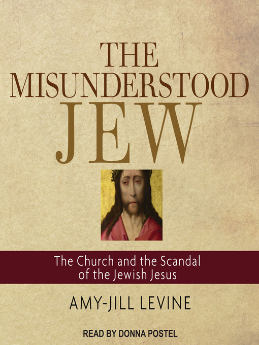 Title details for The Misunderstood Jew by Amy-Jill Levine - Available